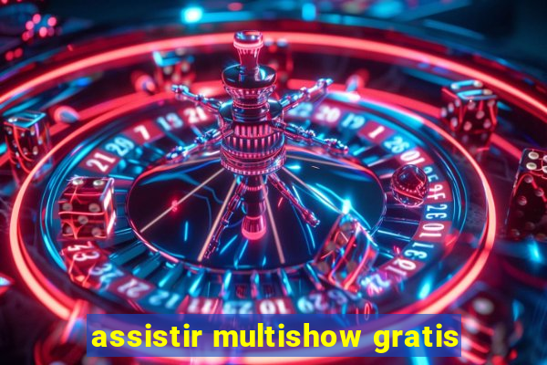 assistir multishow gratis